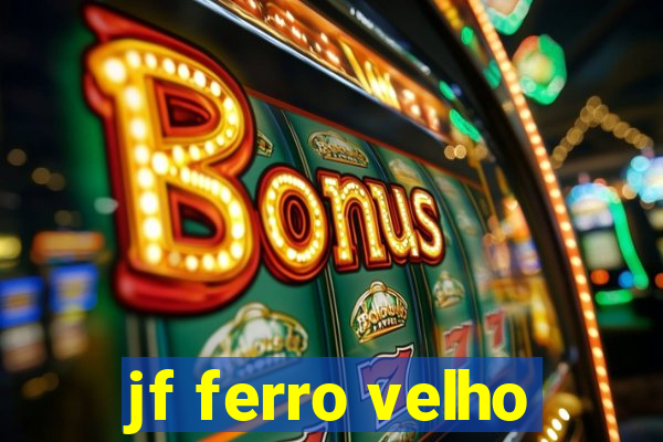 jf ferro velho